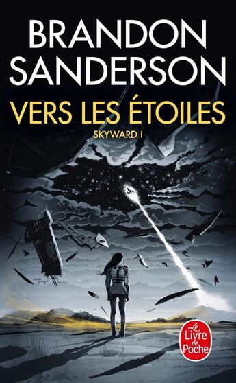 Couverture du livre « Skyward Tome 1 : vers les étoiles » de Brandon Sanderson aux éditions Le Livre De Poche