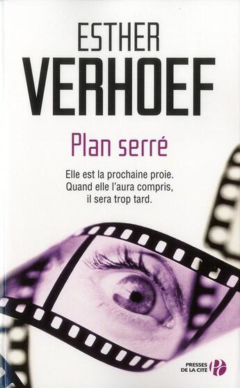 Couverture du livre « Plan serré » de Esther Verhoef aux éditions Presses De La Cite