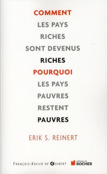 Couverture du livre « Comment les pays riches se sont enrichis, pourquoi les pays pauvres le restent » de Erik Reinert aux éditions Rocher