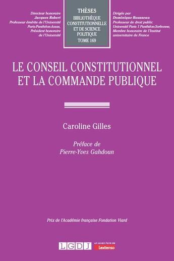 Couverture du livre « Le Conseil constitutionnel et la commande publique » de Caroline Gilles aux éditions Lgdj