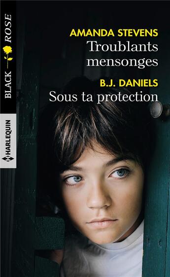 Couverture du livre « Troublants mensonges ; sous ta protection » de Amanda Stevens et B. J. Daniels aux éditions Harlequin