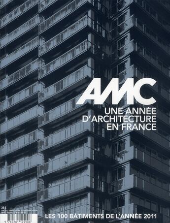 Couverture du livre « REVUE AMC n.211 ; une année d'architecture française ; les 100 bâtiments de l'année 2011 » de Revue Amc aux éditions Le Moniteur