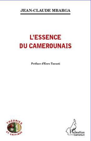 Couverture du livre « L'essence du camerounais » de Jean-Claude Mbarga aux éditions L'harmattan