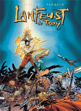 Couverture du livre « Lanfeust de Troy Tome 1 : l'ivoire de Magohamoth » de Christophe Arleston et Didier Tarquin aux éditions Soleil