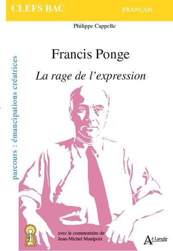 Couverture du livre « Ponge : la rage de l'expression » de Philippe Cappelle aux éditions Atlande Editions