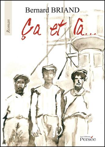 Couverture du livre « Ça et là... » de Bernard Briand aux éditions Persee