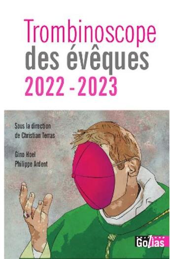 Couverture du livre « Trombinoscope des évêques (édition 2022/2023) » de Philippe Ardent aux éditions Golias