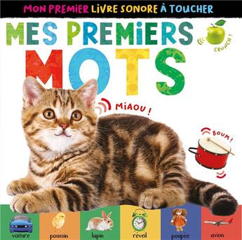 Couverture du livre « Mon premier livre sonore a toucher - mes premiers mots » de Burns Libby aux éditions 1 2 3 Soleil