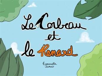 Couverture du livre « Le corbeau et le renard » de Emmanuelle Jouault aux éditions Mk67