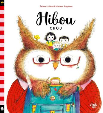 Couverture du livre « Hibou Chou » de Sandra Le Guen et Maureen Poignonec aux éditions Little Urban