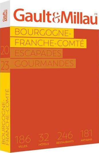 Couverture du livre « Bourgogne Franche Comté 24 : Escapades Gourmandes » de Gaultetmillau aux éditions Gault&millau