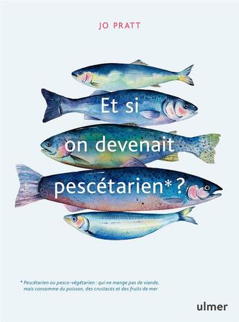 Couverture du livre « Et si on devenait pescétarien ? » de Pratt Jo aux éditions Eugen Ulmer