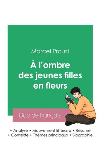 Couverture du livre « Réussir son Bac de français 2023 : Analyse du roman À l'ombre des jeunes filles en fleurs de Marcel Proust » de Marcel Proust aux éditions Bac De Francais