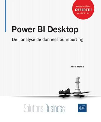 Couverture du livre « Power bi desktop - de l'analyse de donnees au reporting » de Andre Meyer aux éditions Eni