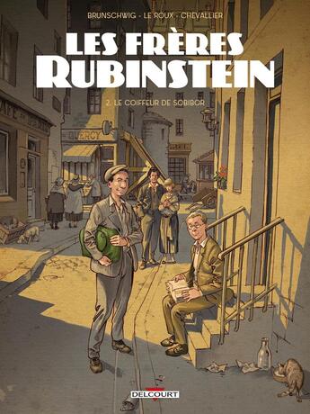 Couverture du livre « Les frères Rubinstein Tome 2 : le coiffeur de Sobibor » de Etienne Le Roux et Loic Chevallier et Luc Brunschwig aux éditions Delcourt