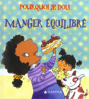 Couverture du livre « Pourquoi je dois ; manger équilibré » de M Gordon et C Llewellyn aux éditions Circonflexe