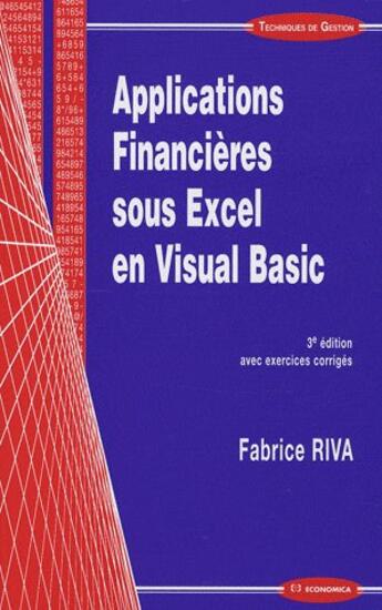 Couverture du livre « Applications financières sous excel en visual basic (3ème édition) » de Fabrice Riva aux éditions Economica