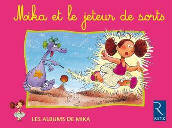 Couverture du livre « Mika et le jeteur de sorts » de Brigitte Saussard aux éditions Retz