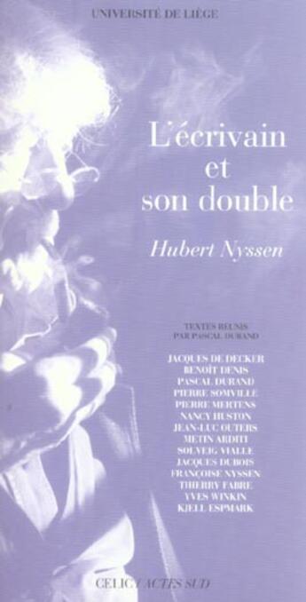 Couverture du livre « Ecrivain et son double (l') h. nyssen - textes reunis par pascal durand » de  aux éditions Actes Sud