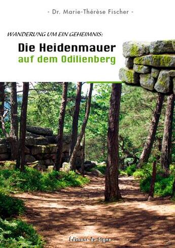 Couverture du livre « Die Heidenmauer auf dem Odilienberg » de Marie-Therese Fischer aux éditions Signe