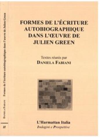 Couverture du livre « Formes de l'ecriture autobiographique dans l'oeuvre de julien green » de  aux éditions L'harmattan
