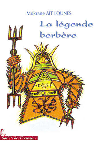 Couverture du livre « La légende berbère (édition 2008) » de Moukrane Ait Lounes aux éditions Societe Des Ecrivains