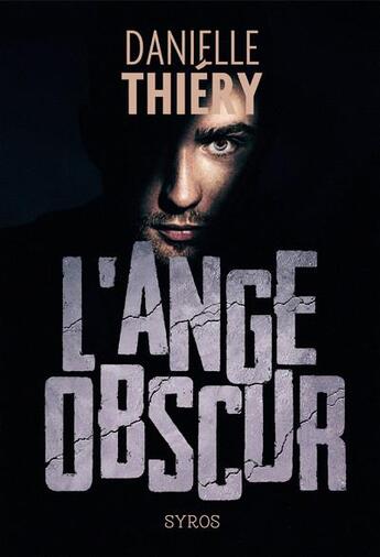 Couverture du livre « L'ange obscur » de Danielle Thierry aux éditions Syros