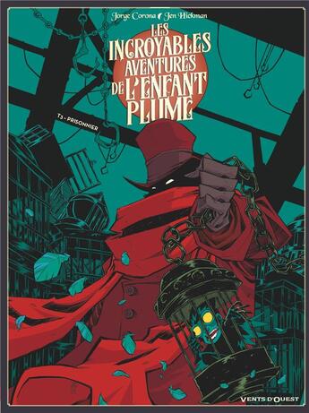 Couverture du livre « Les incroyables aventures de l'enfant plume Tome 3 : prisonnier » de Jorge Corona aux éditions Vents D'ouest