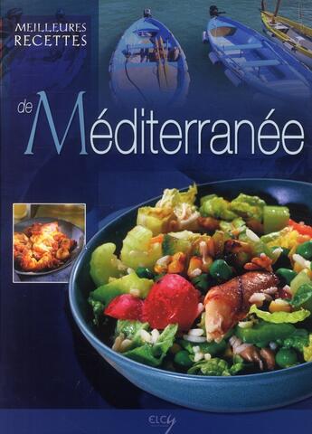 Couverture du livre « Meilleures recettes de Méditerranée » de  aux éditions Elcy
