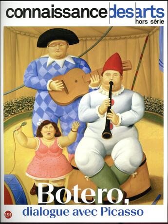 Couverture du livre « Botero, dialogue avec Picasso » de Connaissance Des Arts aux éditions Connaissance Des Arts