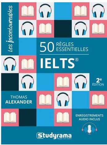 Couverture du livre « 50 règles essentielles ielts » de Thomas Alexander aux éditions Studyrama