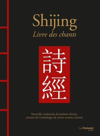 Couverture du livre « Shijing : livre des chants » de James Trapp et Confucius aux éditions Guy Trédaniel