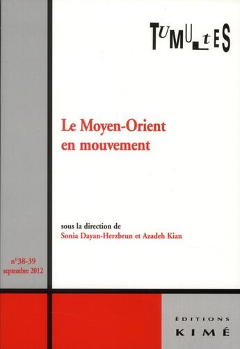 Couverture du livre « REVUE TUMULTES t.38/39 ; le Moyen-Orient en mouvement » de  aux éditions Kime