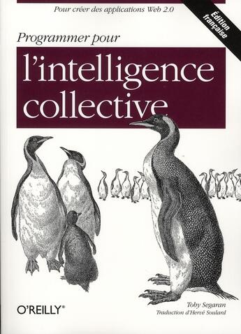Couverture du livre « Programmer pour l'intelligence collective » de Segaran aux éditions O Reilly France