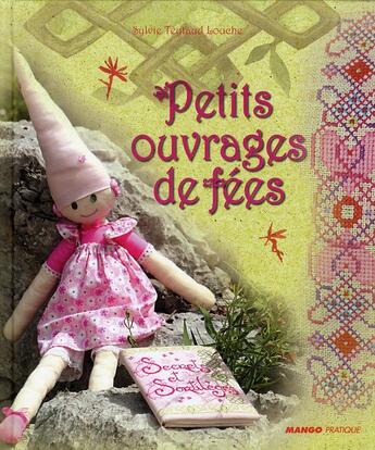 Couverture du livre « Petits ouvrages de fée » de Sylvie Teytaud aux éditions Mango