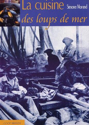 Couverture du livre « La cuisine des loup de mer » de Simon Morand aux éditions Coop Breizh