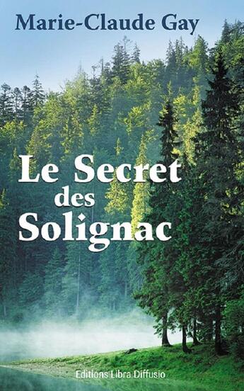 Couverture du livre « Le secret de Solignac » de Marie-Claude Gay aux éditions Libra Diffusio