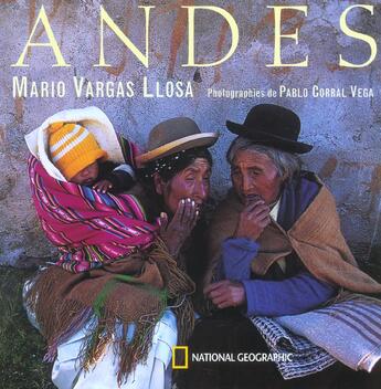 Couverture du livre « Andes » de Mario Vargas Llosa et Pablo Corral Vega aux éditions National Geographic