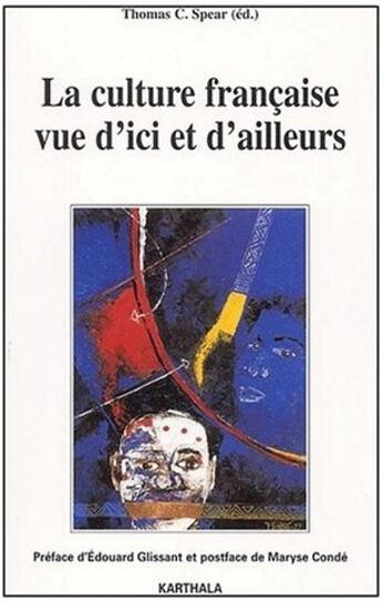 Couverture du livre « La culture francaise vue d'ici et d'ailleurs » de Thomas Spear aux éditions Karthala