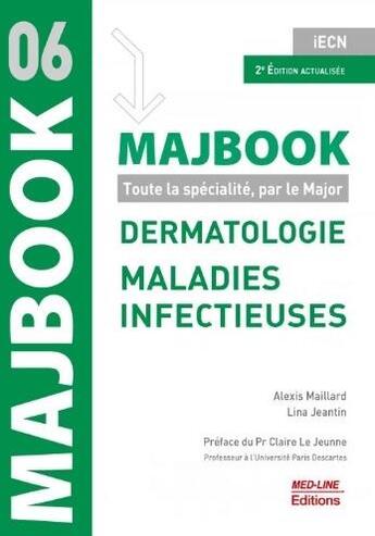 Couverture du livre « Majbook Tome 6 : dermatologie, maladies infectieuses » de Alexis Maillard et Lina Jeantin aux éditions Med-line