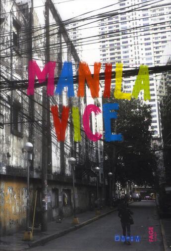 Couverture du livre « Manila vice » de Herve Di Rosa et Manuel Ocampo et Pascal Saumade aux éditions Fage