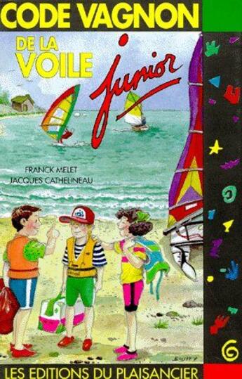 Couverture du livre « Code vagnon de la voile junior » de Franck Melet et Jacques Cathelineau aux éditions Plaisancier