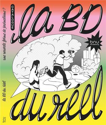 Couverture du livre « La bande dessinee du reel. une nouvelle forme de journalisme ? » de Auteurs Divers aux éditions Bnu Strasbourg