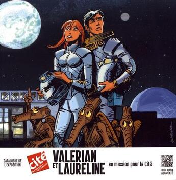 Couverture du livre « Valérian et Laureline en mission pour la Cité » de  aux éditions Cite Des Sciences Et De L'industrie