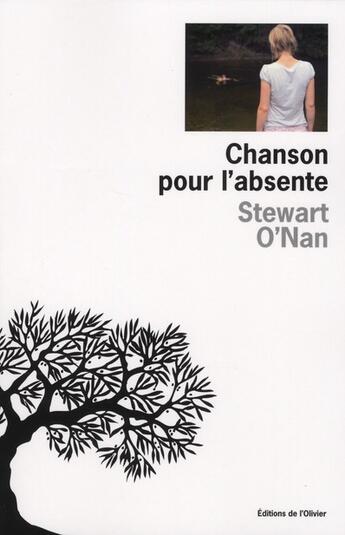 Couverture du livre « Chanson pour l'absente » de Stewart O'Nan aux éditions Editions De L'olivier