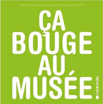 Couverture du livre « Ça bouge au musée ! » de  aux éditions La Joie De Lire