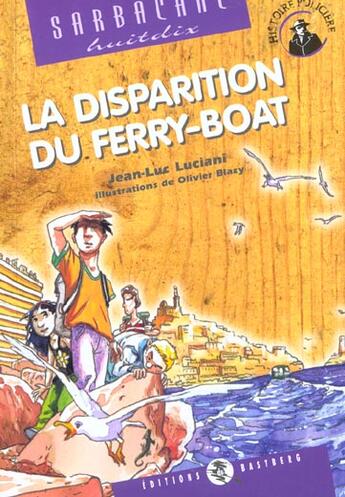 Couverture du livre « La disparition du ferry boat » de Jean-Luc Luciani et Olivier Blazy aux éditions Bastberg