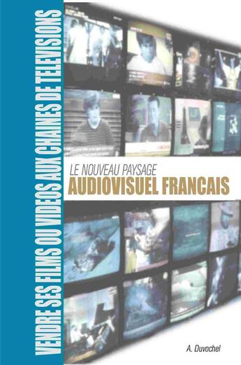 Couverture du livre « Le nouveau paysage audiovisuel français » de Alain Duvochel aux éditions Alain Duvochel