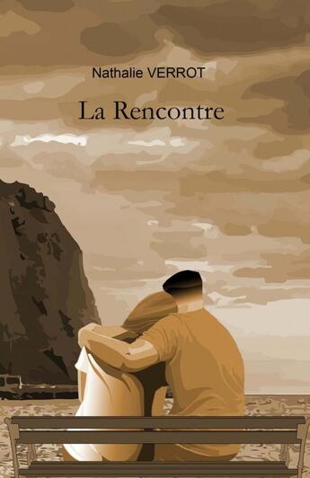 Couverture du livre « La Rencontre » de Nathalie Verrot aux éditions Thebookedition.com