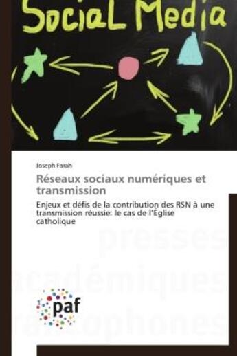 Couverture du livre « Reseaux sociaux numeriques et transmission » de Farah-J aux éditions Presses Academiques Francophones